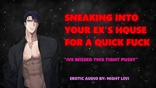 Breaking Into Your Ex's To Fuck him [ASMR] [EROTIC AUDIO]