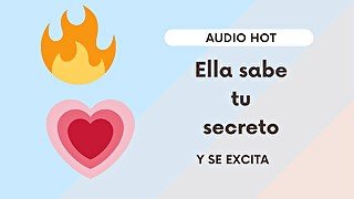 Ella sabe tu secreto (y eso le excita) AUDIO SEXY XXX