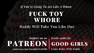 [GoodGirlASMR] If You’re Going To Act like A Whore. Daddy Will Take You Like One