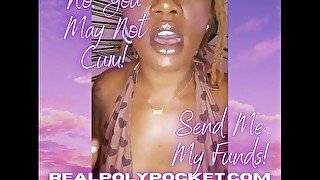 No You May Not Cum Send Me My Funds Ebony Findom Poly Pocket TRAILER