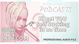 AUDIO ONLY - Kinky podcast 1, get yourself set up to self-suck