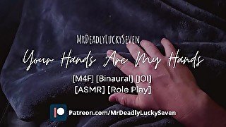 Your Hands Are My Hands [JOI] [ASMR] [Dirty Talk]