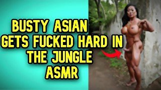 Busty Milf Asian Gets Fucked Hard In The Jungle