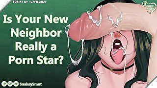 Is Your New Neighbor Really a Porn Star? [Audio Porn] [Award Winning Holes] [Professional Slut]