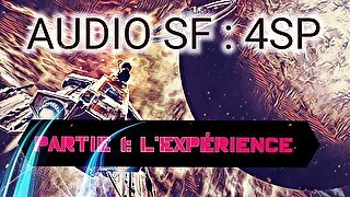 [Audio FR] roleplay de science fiction - 4SP part 1 : l'experience - domination, controle mental