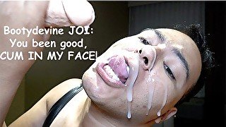 JOI: You been good, CUM IN MY FACE!