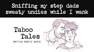 Gay British Erotic Audio: Sniffing Stepdad's Boxer Shorts