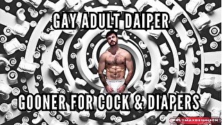 Gay adult diaper - gooner for cock & diapers