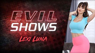 Evil Shows - Lexi Luna, Scene #01