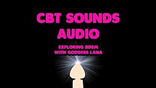 AUDIO ONLY - CBT sounds audio exploring BDSM with Goddess Lana