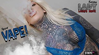 Vape! - Tattooed Alt Girl Striptease - Lauren Brock