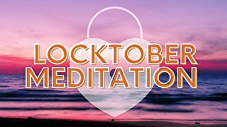 Locktober Meditation