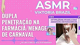 Dupla penetração na farmácia depois de um menage de carnaval ASMR em Portugues - conto erotico