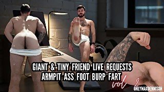 Giant & tiny live requests - armpit ass foot burp fart