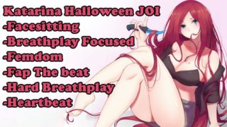 Katarina's Halloween (Hentai JOI) (League of Legends) [Femdom, Facesitting, Breathplay, Smotherbox)