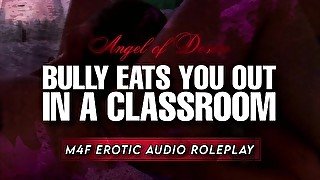 Making Your Bully Get On His Knees & Become Your SEX SLAVE  M4F Erotic Audio [Dom to Sub]