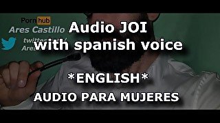 English JOI - Audio for WOMAN - Male voice and moans - Spanish speaker ASMR - Spain