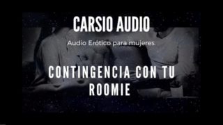 "Contingencia con tu roomie" - AUDIO Erótico para Mujer [Voz Masculina] [ASMR] [Covid] [Pandemia]