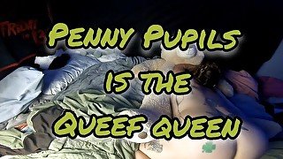 Ms. Penny is the Queef Queen!