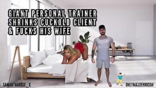 Giant personal trainer shrinks cuckold client & fucks his wife