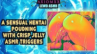 (ASMR LEWD AMBIENCE) Sensual Hentai Pounding With Crisp Jelly ASMR Triggers—Moaning/Orgasms/Tingles