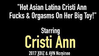 Hot Asian Latina Cristi Ann Fucks & Orgasms On Her Big Toy!