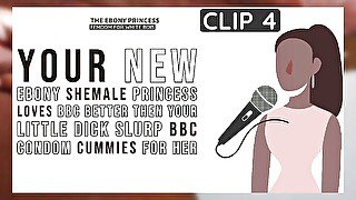 Clip 4 ebony princess your new ebony shemale princess loves bb...tter then your little dick slurp bbc condom cummies for her