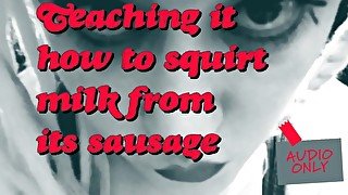 Teaching the pig how to squirt milk from its sausage ITS MY VOICE PITCHSHIFTED