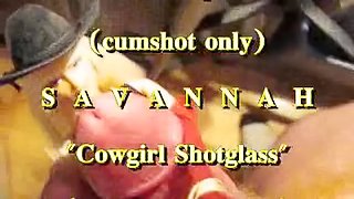 BBB preview: Savannah "Cow Girl Shot Glass" (cumshot only)