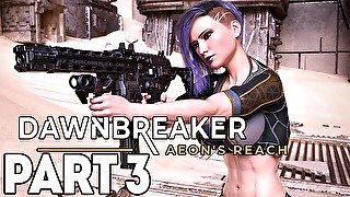 Dawnbreaker - Aeons Reach #3 - PC Gameplay Lets Play (HD)