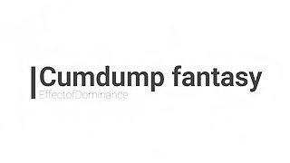 Teaser - a cumdump fantasy