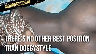 There's no other best position than doggystyle