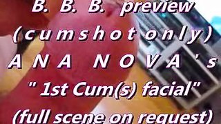 B.B.B. preview: Ana Nova's "1st cum(s)" (cumshots only)