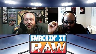 Welcome to the Thunderdome - Smackin' It Raw Ep. 158