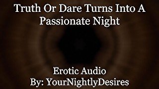 Truth or Dare Takes A Turn [Friends to Lovers] [69] [Lots of Kissing] (Erotic Audio for Women)