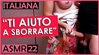 "Ti aiuto a Sborrare" - Italiana Dialoghi ASMR