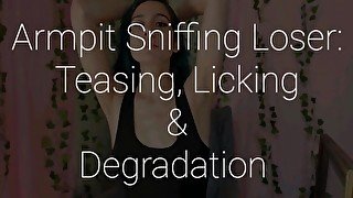 Armpit Sniffing Loser: Teasing, Sniffing & Licking