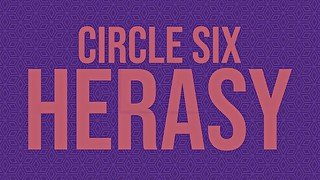 The Nine Circles of Dick - Circle Six: Heresy (Multipart Dick Rating Erotic Audio)