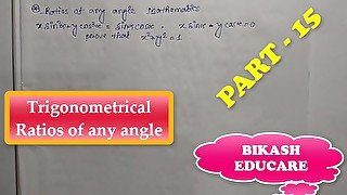 Trigonometrical Ratios of any angle Math Slove By Bikash Educare Episode 15