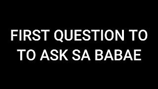 FIRST 'DECENT' QUESTION TO ASK SA BABAE