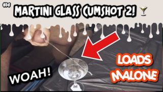 Cumming in a Martini glass 2 ~ LoadsMalone