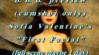 B.B.B. preview: Sofia Valentine's "First Facial"(cum only) WMV with slomo