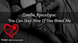 Zombie Apocalypse: You Can Stay Here If You Breed Me [Audio] [F4M]