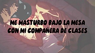 Audio Erótico para Mujeres - Me masturbo bajo la mesa con mi compañera de clases [Hombre gimiendo]