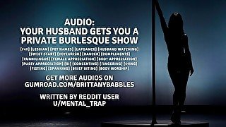 Audio: Your Husband Gets You A Private Burlesque Show