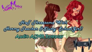 ASMR - Hot Threesome With A Horny Teacher & Slutty Schoolgirl! Audio Roleplay