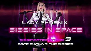 SISSIES IN SPACE #3: FACE FUCKING THE SISSIES