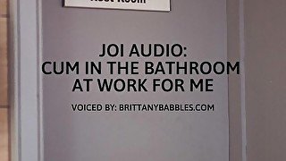 Audio: Cum in the Bathroom at Work for me JOI