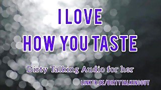 I love how you taste - Dirty Talking Audio For Her