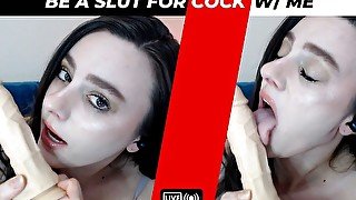 Suck and ride cock like an anal slut with me